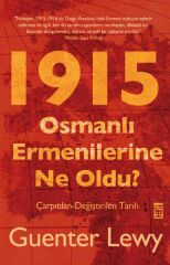 1915 Osmanlı Ermenilerine Ne Oldu? GUENTER LEWY