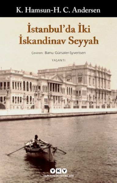 İstanbul'Da İki İskandinav Seyyah KNUT HAMSUN H.C.ANDERSEN