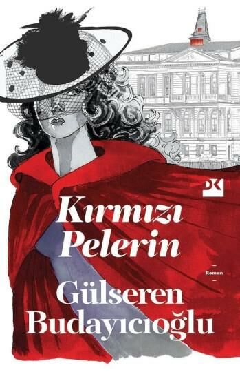 Kırmızı Pelerin GÜLSEREN BUDAYICIOĞLU