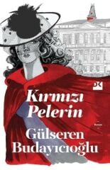 Kırmızı Pelerin GÜLSEREN BUDAYICIOĞLU