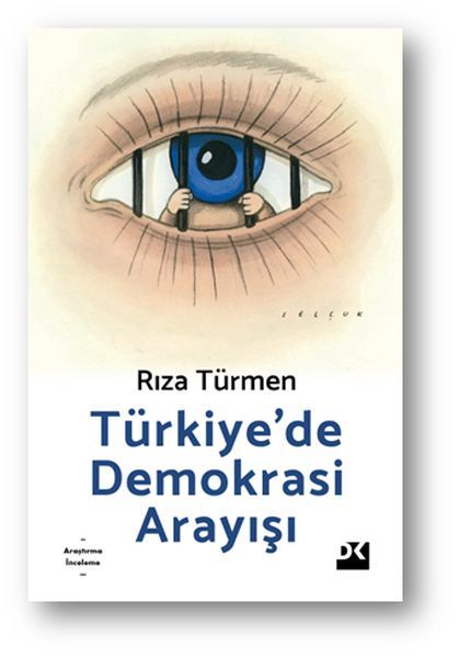 Türkiye'De Demokrasi Arayışı RIZA TÜRMEN