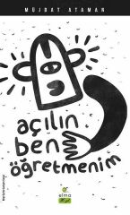Açılın Ben Öğretmenim MÜJDAT ATAMAN
