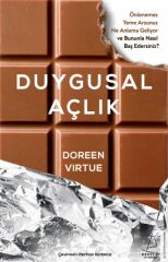 Duygusal Açlık Önlenemez Yeme Arzunuz Ne Anlama Geliyor ve Bununla Nasıl Baş Edersiniz DOREEN VİRTUE