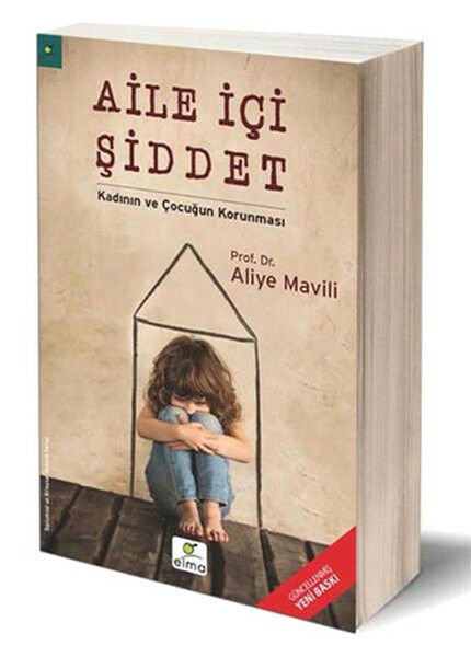 Aile İçi Şiddet Kadının ve Çocuğun Korunması ALİYE MAVİLİ AKTAŞ