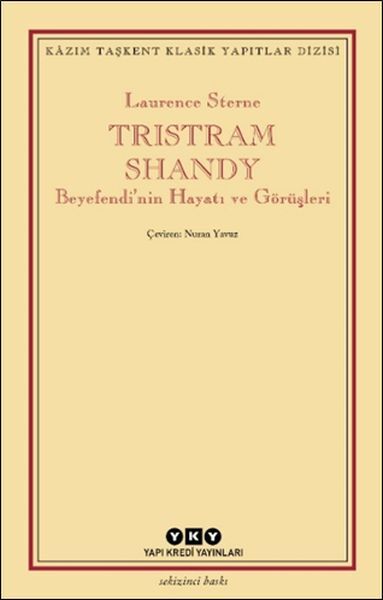 Tristram Shandy Beyefendinin Hayatı ve Görüşleri LAURENCE STERNE