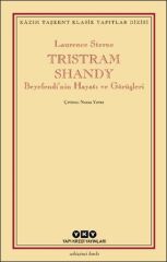 Tristram Shandy Beyefendinin Hayatı ve Görüşleri LAURENCE STERNE