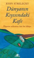 Dünyanın Kıyısındaki Kafe JOHN STRELECKY