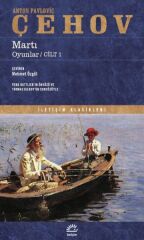 Martı Oyunlar Cilt 1 ANTON PAVLOVİÇ ÇEHOV