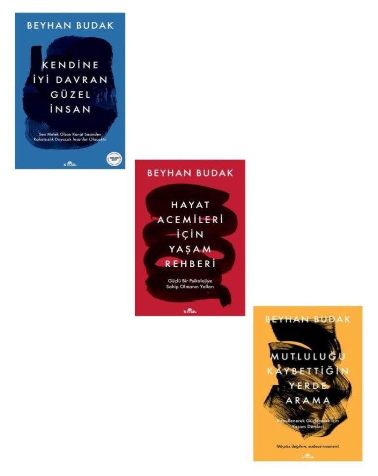Beyhan Budak Seti 3 Kitap (Kendine İyi Davran Güzel İnsan + Hayat Acemileri İçin Yaşam Rehberi + Mutluluğu Kaybettiğin Yerde Arama)