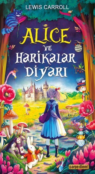 Alice ve Harikalar Diyarı LEWİS CARROLL