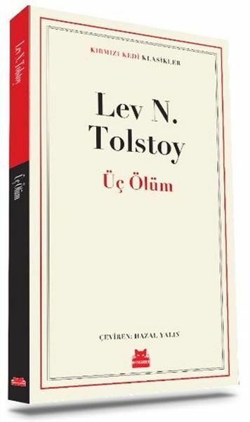 Üç Ölüm LEV NİKOLAYEVİÇ TOLSTOY