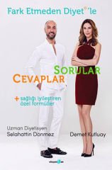 Fark Etmeden Diyetle Sorular Cevaplar SELAHATTİN DÖNMEZ