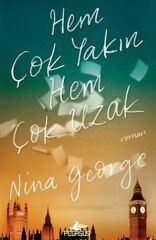Hem Çok Yakın Hem Çok Uzak NİNA GEORGE