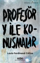 Profesör Y ile Konuşmalar Modern Klasikler LOUİS FERDİNAND CELİNE
