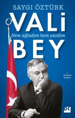 Vali Bey SAYGI ÖZTÜRK