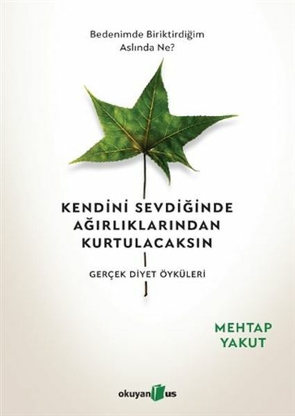 Kendini Sevdiğinde Ağırlıklarından Kurtulacaksın MEHTAP YAKUT