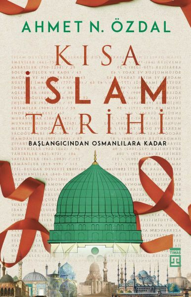 Kısa İslam Tarihi AHMET NURULLAH ÖZDAL