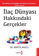 İlaç Dünyası Hakkındaki Gerçekler MARCİA ANGELL