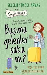 Başıma Gelenler Şaka mı? SELCEN YÜKSEL ARVAS