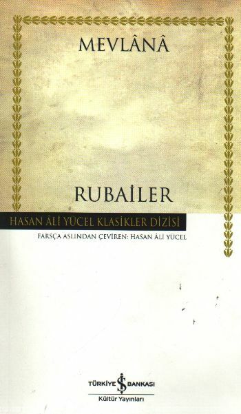 Rubailer (K.Kapak) MEVLÂNÂ CELALEDDİN-İ RUMİ