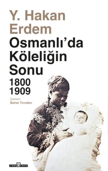 Osmanlıda Köleliğin Sonu HAKAN ERDEM