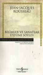 Bilimler Ve Sanatlar Üstüne Söylev (K.Kapak) JEAN-JACQUES ROUSSEAU