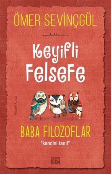 Baba Filozoflar (Keyifli Felsefe) ÖMER SEVİNÇGÜL