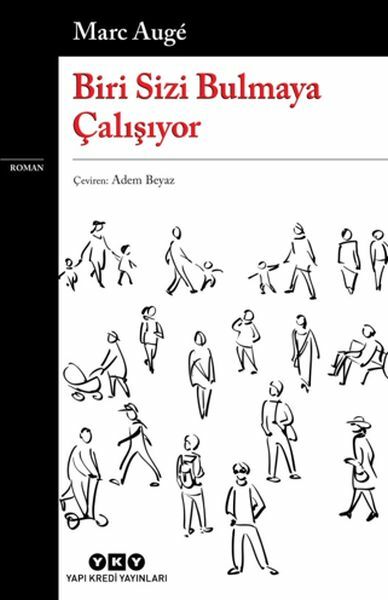 Biri Sizi Bulmaya Çalışıyor MARC AUGE