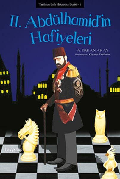 2. Abdülhamid'in Hafiyeleri A. ERKAN AKAY