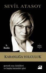 Karanlığa Yolculuk SEVİL ATASOY