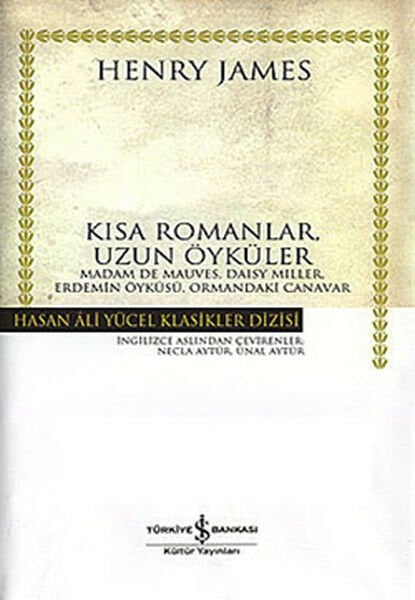 Kısa Romanlar Uzun Öyküler (Ciltli) HENRY JAMES
