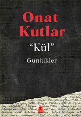 Kül Günlükler ONAT KUTLAR