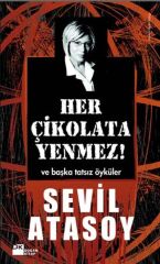 Her Çikolata Yenmez SEVİL ATASOY