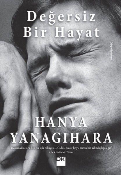 Değersiz Bir Hayat HANYA YANAGİHARA