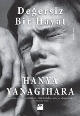 Değersiz Bir Hayat HANYA YANAGİHARA