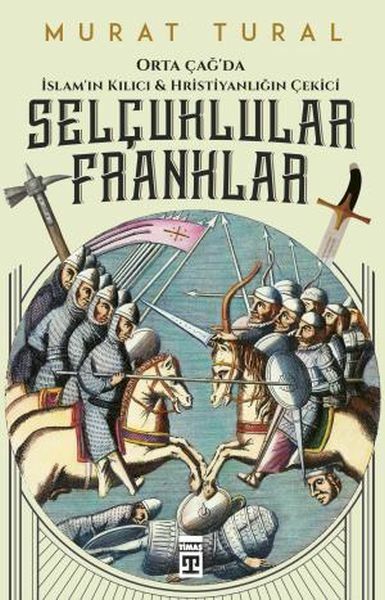 Selçuklular Franklar MURAT TURAL