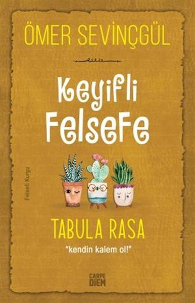 Tabula Rasa (Keyifli Felsefe) ÖMER SEVİNÇGÜL