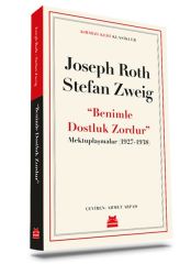 Benimle Dostluk Zordur Mektuplaşmalar 1927 1938 JOSEPH ROTH, STEFAN ZWEİG