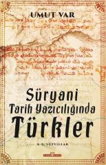 Süryani Tarih Yazıcılığında Türkler UMUT VAR