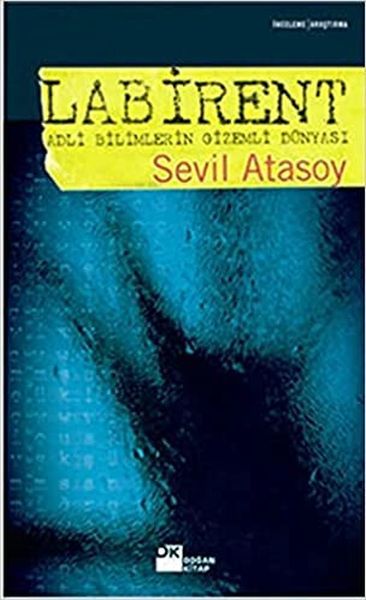 Labirent Adli Bilimlerin Gizemli Dünya SEVİL ATASOY