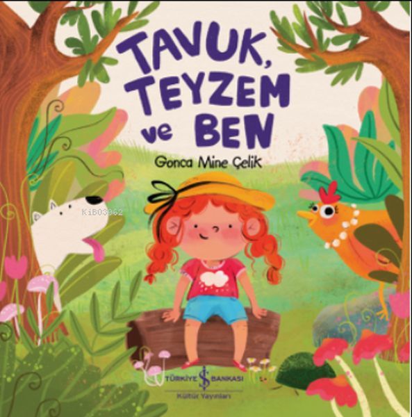 Tavuk, Teyzem Ve Ben GONCA MİNE ÇELİK