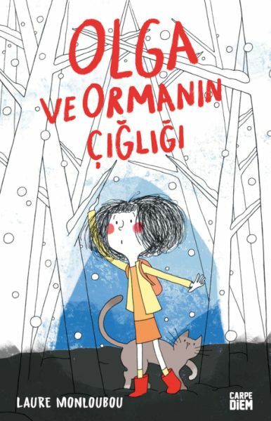 Olga ve Ormanın Çığlığı LAURE MONLOUBOU