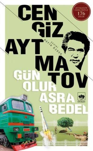 Gün Olur Asra Bedel CENGİZ AYTMATOV