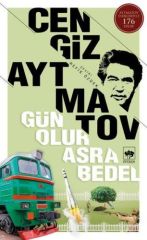Gün Olur Asra Bedel CENGİZ AYTMATOV