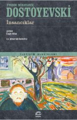 İnsancıklar FYODOR MİHAYLOVİÇ DOSTOYE