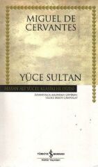 Yüce Sultan  (K.Kapak) MIGUEL DE CERVANTES