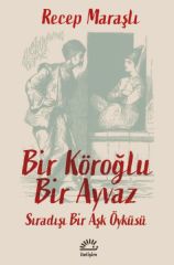 Bir Köroğlu Bir Ayvaz RECEP MARAŞLI