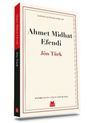 Jön Türk AHMET MİTHAT EFENDİ