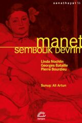 Manet LİNDA NOCHLİN, GEORGES BATAİLLE, PİERRE BOURDİEU