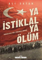 Ya İstiklal Ya Ölüm ALİ SATAN